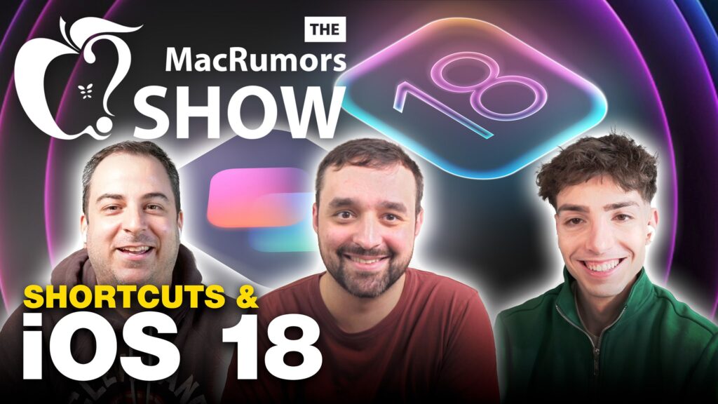 the-macrumors-show:-apple-shortcuts-and-ios-18-ft.-matthew-cassinelli