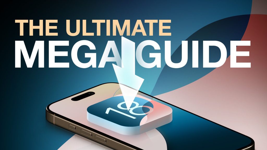 ios-18-features:-the-ultimate-mega-guide