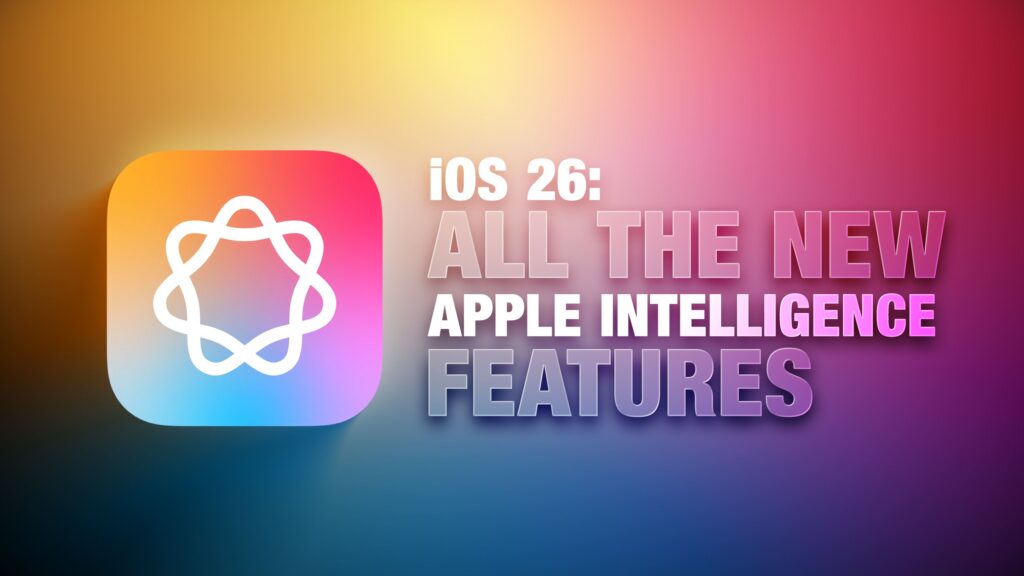 ios-26:-all-the-new-apple-intelligence-features